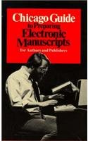 Chicago Guide To Preparing Electronic Manuscripts : For Authors And Publishers. (By: University of Chicago Press) cover