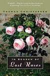 In Search of Lost Roses by Thomas Christopher | LibraryThing