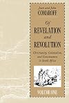 Of Revelation and Revolution, Volume 1: Christianity, Colonialism and Consciousness in South Africa