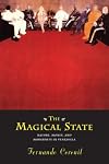 The Magical State: Nature, Money, and Modernity in Venezuela
