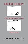 Before Mickey: The Animated Film, 1898-1928