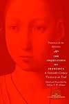 The Inquisition of Francisca: A Sixteenth-Century Visionary on Trial