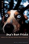 Dog's Best Friend: Annals of the Dog-Human Relationship