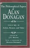 The Philosophical Papers of Alan Donagan, Volume 2: Action, Reason, and Value