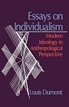 Essays on Individualism: Modern Ideology in Anthropological Perspective