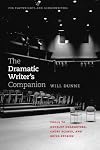 The Dramatic Writer's Companion: Tools to Develop Characters, Cause Scenes, and Build Stories