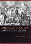 American Taxation, American Slavery