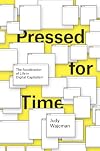 Pressed for Time: The Acceleration of Life in Digital Capitalism