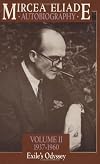Autobiography, Volume 2: 1937-1960, Exile's Odyssey (Autobiography / Mircea Eliade)