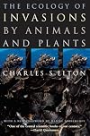 The Ecology of Invasions by Animals and Plants