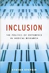 Inclusion: The Politics of Difference in Medical Research (Chicago Studies in Practices of Meaning)