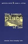 The Common Place of Law: Stories from Everyday Life