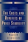 The Costs and Benefits of Price Stability (National Bureau of Economic Research Conference Report)