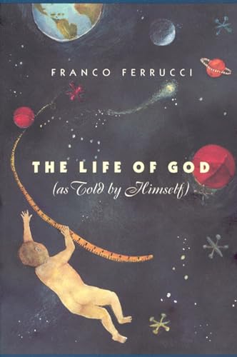 Cover of The Life of God (As Told by Himself)