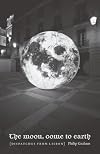 The Moon, Come to Earth: Dispatches from Lisbon