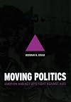 Moving Politics: Emotion and ACT UP's Fight against AIDS