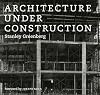 Architecture under Construction