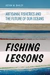 Fishing Lessons: Artisanal Fisheries and the Future of Our Oceans