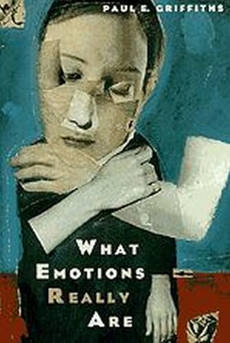What Emotions Really Are (By: Paul E. Griffiths) cover