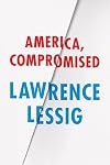 America, Compromised (Berlin Family Lectures)