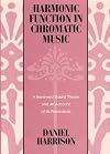 Harmonic Function in Chromatic Music: A Renewed Dualist Theory and an Account of Its Precedents