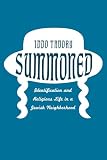 Summoned Identification And Religious Life In A Jewish Neighborhood