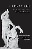 Sculpture: Some Observations on Shape and Form from Pygmalion's Creative Dream