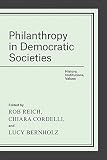 Philanthropy In Democratic Societies History Institutions Values