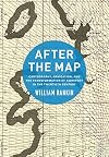After the Map: Cartography, Navigation, and the Transformation of Territory in the Twentieth Century