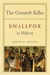 The Greatest Killer: Smallpox in History