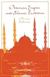 Ottoman Empire and Islamic Tradition (Phoenix Book)