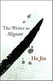 The Writer As Migrant