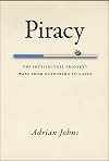 Piracy: The Intellectual Property Wars from Gutenberg to Gates