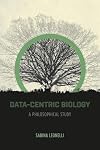 Data-Centric Biology: A Philosophical Study