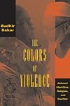 The Colors of Violence: Cultural Identities, Religion, and Conflict