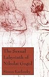 The Sexual Labyrinth of Nikolai Gogol