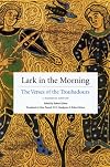 Lark in the Morning: The Verses of the Troubadours, a Bilingual Edition