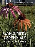 Gardening With Perennials Lessons From Chicagos Lurie Garden