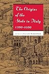 The Origins of the State in Italy, 1300-1600 (Studies in European History from the Journal of Modern History)