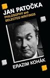 Jan Patocka: Philosophy and Selected Writings