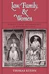 Law, Family, and Women: Toward a Legal Anthropology of Renaissance Italy