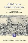 Asia in the Making of Europe, Volume III: A Century of Advance. Book 3: Southeast Asia