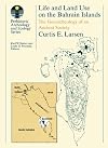 Life and Land Use on the Bahrain Islands: The Geoarchaeology of an Ancient Society (Prehistoric Archeology and Ecology series)
