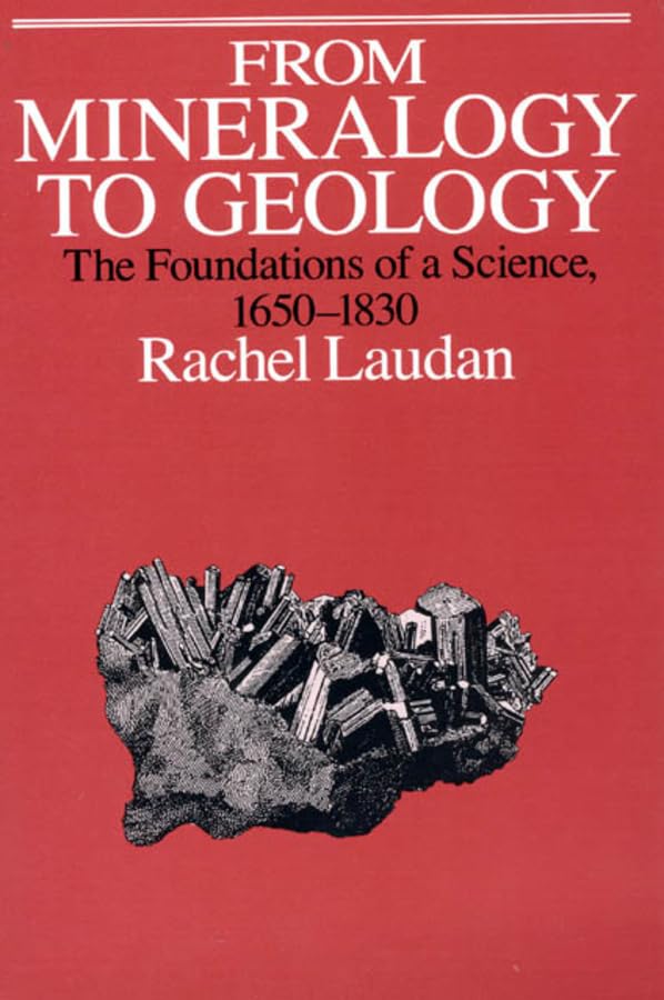 From Mineralogy to Geology (By: Rachel Laudan) cover