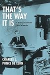That's the Way It Is: A History of Television News in America