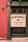 Newcomers: Gentrification and Its Discontents