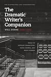 The Dramatic Writer's Companion, Second Edition: Tools to Develop Characters, Cause Scenes, and Build Stories (Chicago Guides to Writing, Editing, and Publishing)