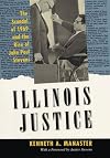 Illinois Justice: The Scandal of 1969 and the Rise of John Paul Stevens