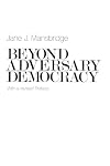 Beyond Adversary Democracy