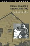 Race and Schooling in the South, 1880-1950: An Economic History